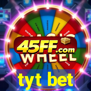 tyt bet